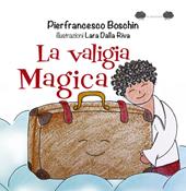 La valigia magica. Ediz. a colori