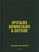 Upstairs, downstairs & outside. Ediz. illustrata