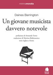 Un giovane musicista davvero notevole. Testo inglese a fronte