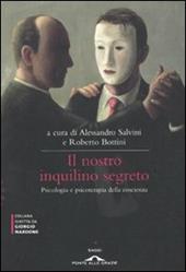 Il nostro inquilino segreto. La coscienza. Psicologia e psicoterapia