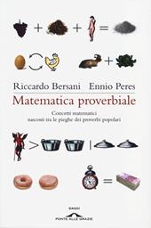 Matematica proverbiale. Concetti matematici nascosti tra le pieghe dei proverbi matematici