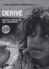 Derive. Piccolo mosaico del disumano. Con CD Audio