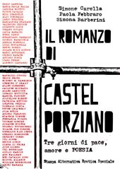 Il romanzo di Castel Porziano. Tre giorni di pace, amore e poesia