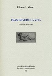 Trascrivere la vita. Pensieri sull'arte