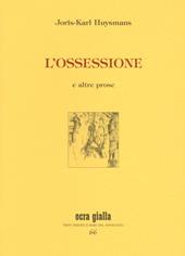 L' ossessione e altre prose