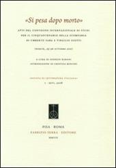 «Si pesa dopo morto». Atti del Convegno internazionale di studi per il cinquantenario della scomparsa di Umberto Saba e Virgilio Giotti (Trieste, 25-26 ottobre 2007)