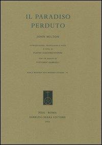 Il paradiso perduto - John Milton - Libro Fabrizio Serra Editore 2009, Early modern and modern studies | Libraccio.it