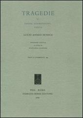 Tragedie. Testo latino a fronte. Vol. 2: Edipo. Agamennone. Tieste.