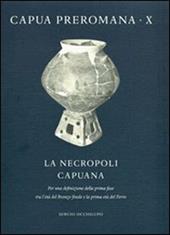 La necropoli capuana. Per una definizione della prima fase tra l'età del Bronzo finale e la prima età del Ferro