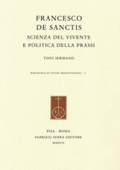 Francesco De Sanctis. Scienza del vivente e politica della prassi