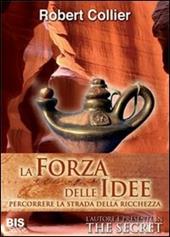 La forza delle idee. Percorrere la strada della ricchezza