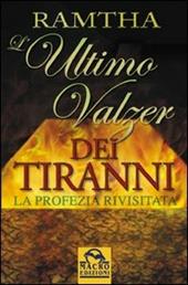 L' ultimo valzer dei tiranni. La profezia rivisitata