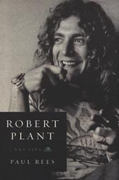 Robert Plant. Una vita