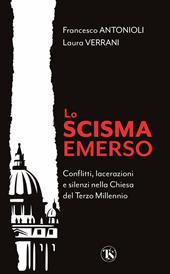 Lo Scisma emerso. Conflitti, lacerazioni e silenzi nella Chiesa del terzo millennio