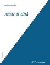 Strade di città. Letture interpretative dello spazio del tra nella città occidentale