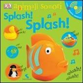 Splash! Splash! Animali sonori