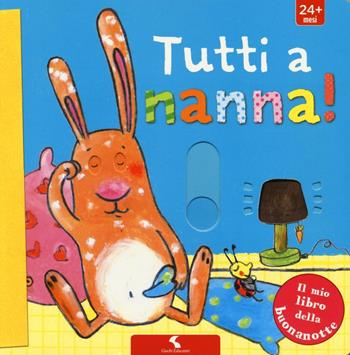 Tutti a nanna! Ediz. a colori - Martina Badstuber - Libro Giochi Educativi 2017, Libri gioco | Libraccio.it