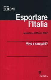 Esportare l'Italia. Virtù o necessità?