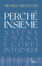 Perché insieme. Natura umana e corpi intermedi