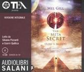 The meta secret. Oltre il segreto letto da Silvano Piccardi e Gianni Quilico. Audiolibro. 6 CD Audio. Ediz. integrale