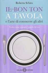 Il nuovo bon ton a tavola e l'arte di conoscere gli altri