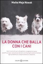 La donna che balla con i cani. Storie animalescamente umane