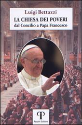 La Chiesa dei poveri. Dal Concilio a papa Francesco