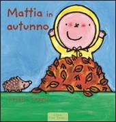 Mattia in autunno. Ediz. illustrata