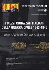 I mezzi corazzati italiani della guerra civile (1943-1945). Tank master special. Ediz. italiana e inglese. Vol. 5