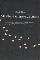 Maschere serene e disperate