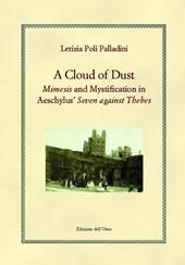 A cloud of dust. Mimesis and mystification in Aeschylus' «Seven against Thebes»
