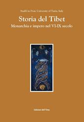 Storia del Tibet. Monarchia e impero nel VI-XI secolo. Ediz. italiana e tibetana