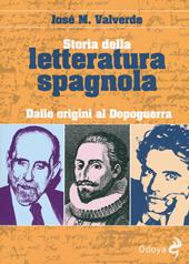 Storia della letteratura spagnola. Dalle origini al dopoguerra