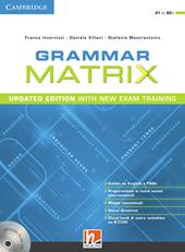 Grammar matrix. Updated edition with new Exam Training. Student's book. Con e-book. Con espansione online. Con CD-Audio