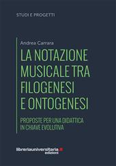 La notazione musicale tra filogenesi e ontogenesi. Proposte per una didattica in chiave evolutiva