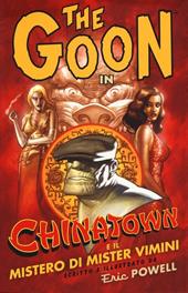 The Goon. Vol. 6: Chinatown e il mistero di Mister Vimini.