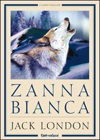 Zanna Bianca - Jack London - Libro Carteduca 2012, Classici ragazzi | Libraccio.it