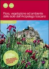 Flora, vegetazione ed ambiente delle isole dell'arcipelago toscano