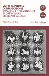 Vivere la propria contraddizione. Immanenza e trascendenza in "Ossi di seppia" di Eugenio Montale