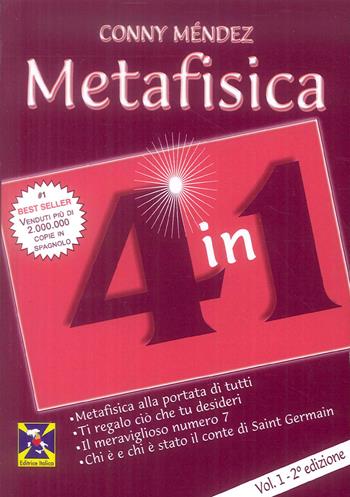 Metafisica 4 in 1 - Conny Méndez - Libro Editrice Italica (Milano) 2015, Collezione Metafisica | Libraccio.it