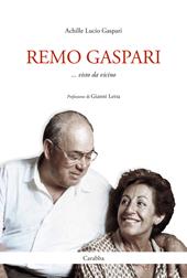 Remo Gaspari. Visto da vicino