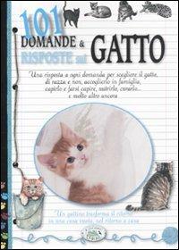 Centouno domande e risposte sul gatto - Paola Franconeri - Libro Edizioni del Baldo 2011 | Libraccio.it