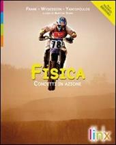 Fisica. Concetti in azione. Volume unico. Con espansione online