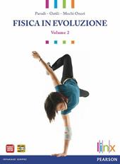 Fisica in evoluzione. Con espansione online. Vol. 2: Onde, luce, campo elettrico e magnetico