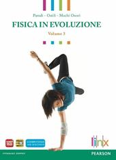 Fisica in evoluzione. Con espansione online. Vol. 3: Induzione elettromagnetica e fisica moderna