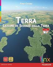 Terra. Lezioni di scienze della terra. Volume unico. Con DVD-ROM. Con espansione online