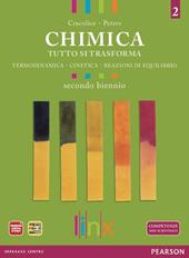 Chimica. Tutto si trasforma. Per il secondo biennio delle Scuole superiori. Con espansione online. Vol. 2