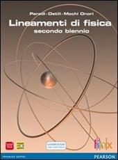 Lineamenti di fisica. Vol. unico. Con espansione online