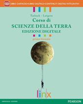 Corso di scienze della terra. Ediz. interattiva. Per il biennio delle Scuole superiori. Con e-book. Con espansione online