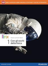 Con gli occhi della fisica. Con e-book. Con espansione online. Vol. 1